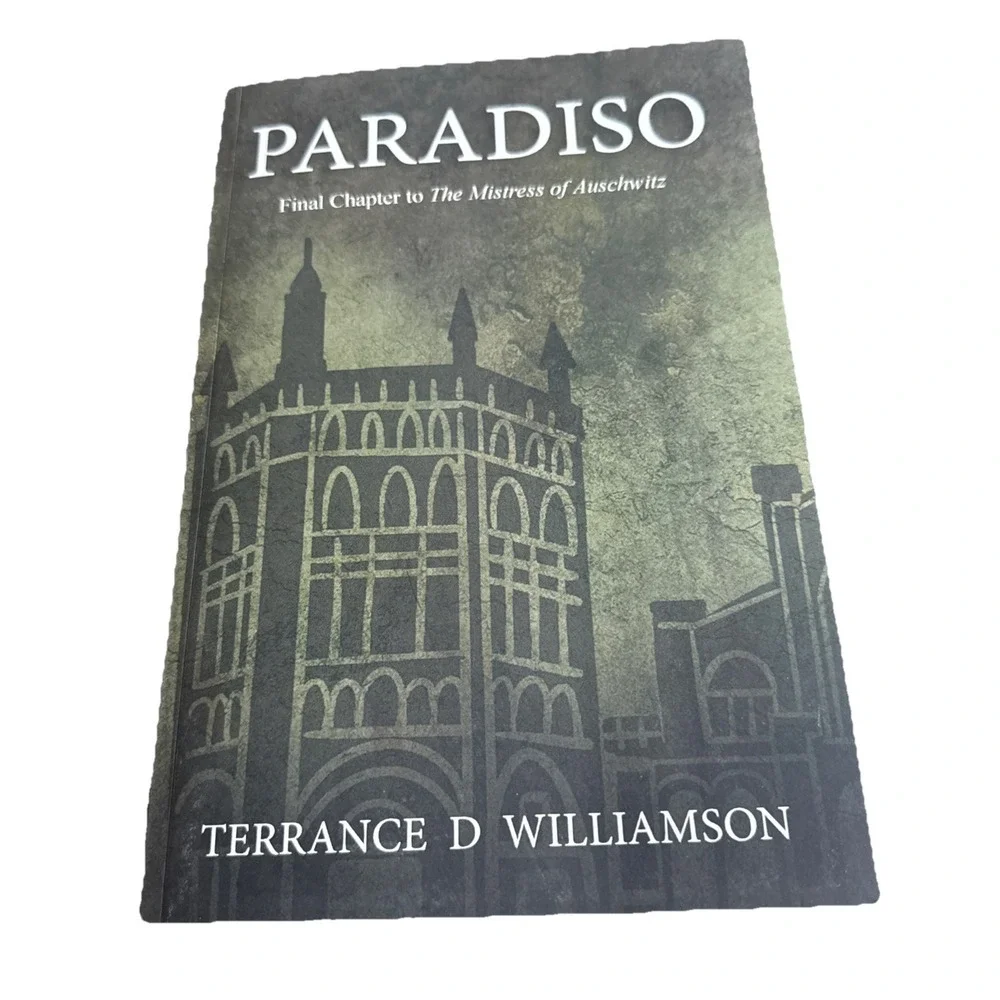 Paradiso: Final Chapter to The Mistress of Auschwitz [Book 3‎ of 3]